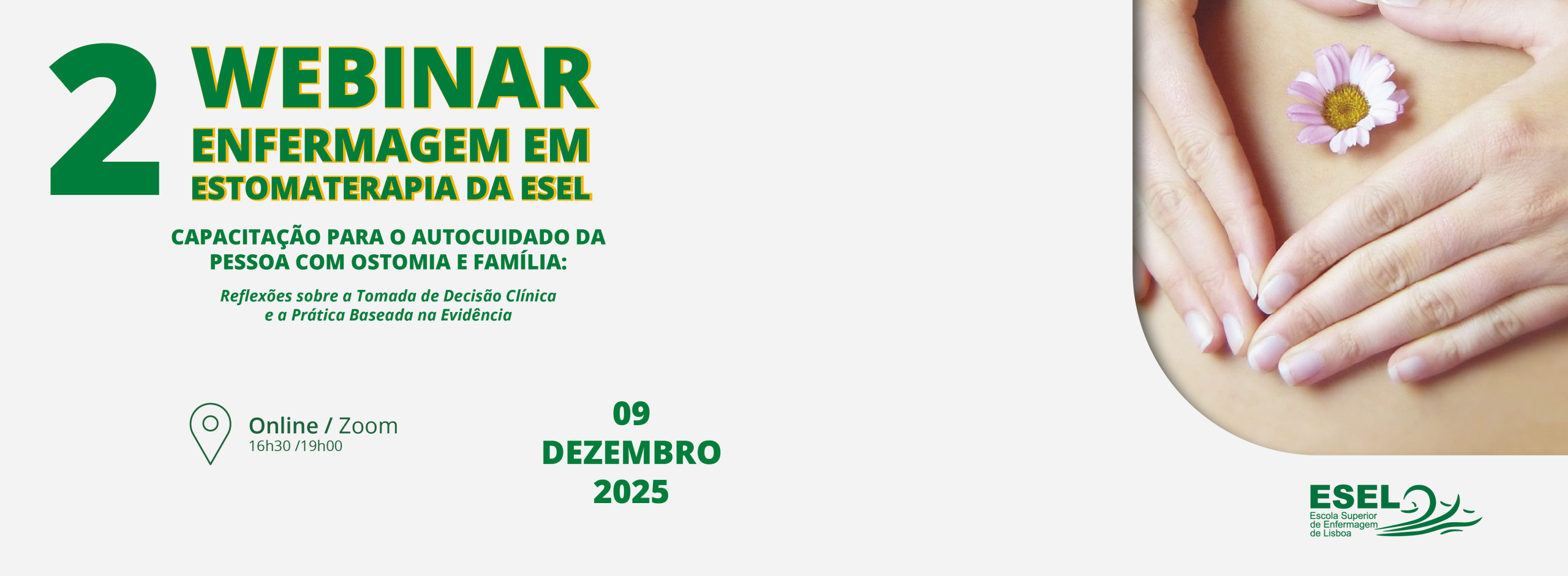 2.º Webinar Enfermagem em Estomaterapia "Capacitação para o Autocuidado da Pessoa com Ostomia e Família"