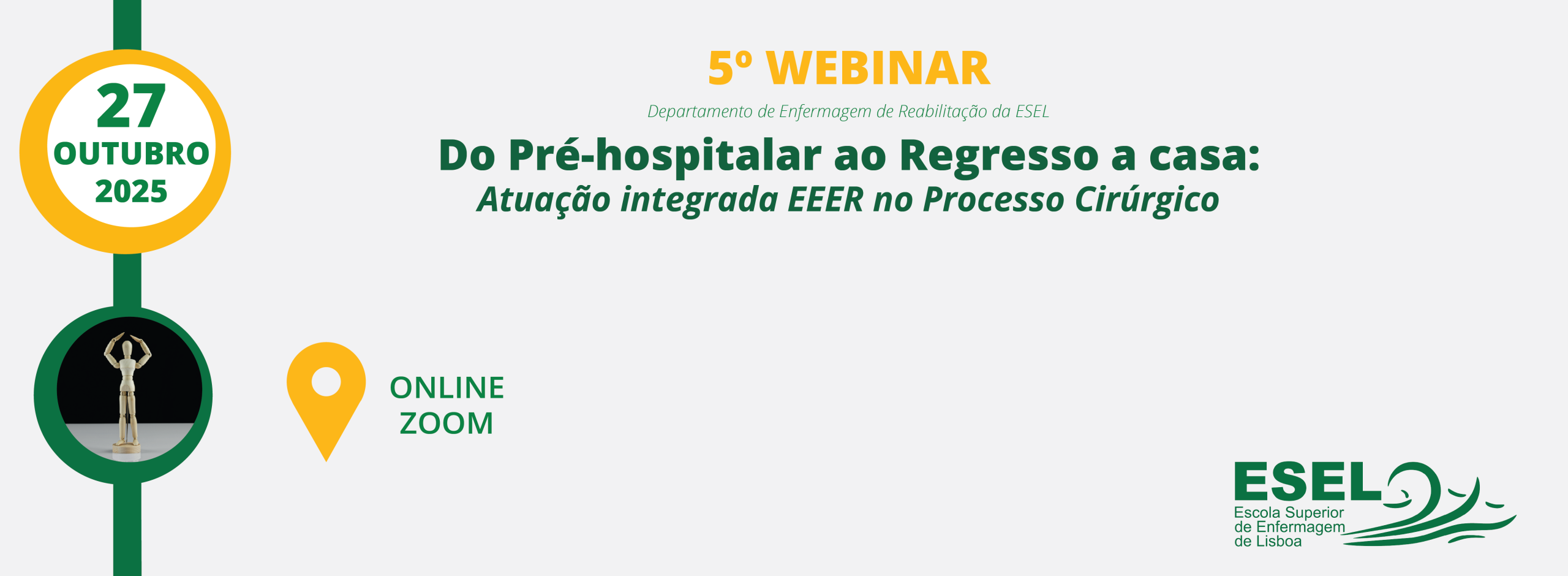 5.º Webinar “Do Pré-hospitalar ao Regresso a casa: Atuação integrada EEER no Processo Cirúrgico”