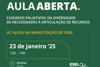 Aula Aberta: “Cuidados Paliativos: "Da diversidade de necessidades à articulação de recursos”