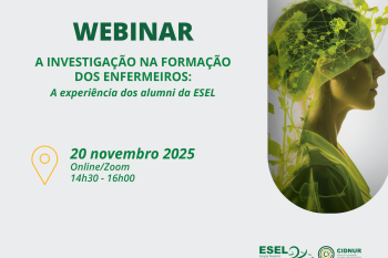 cartaz do Webinar “A investigação na formação dos enfermeiros: a experiência dos alumni da ESEL”